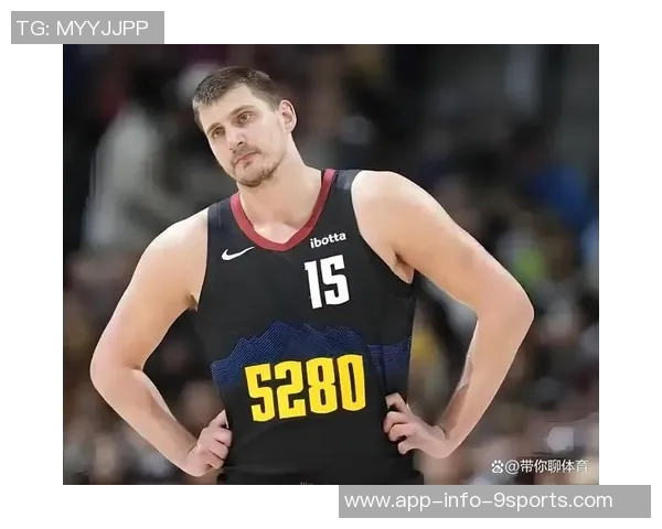 武克切维奇谈与约基奇合作提升赛场成熟度的宝贵经验